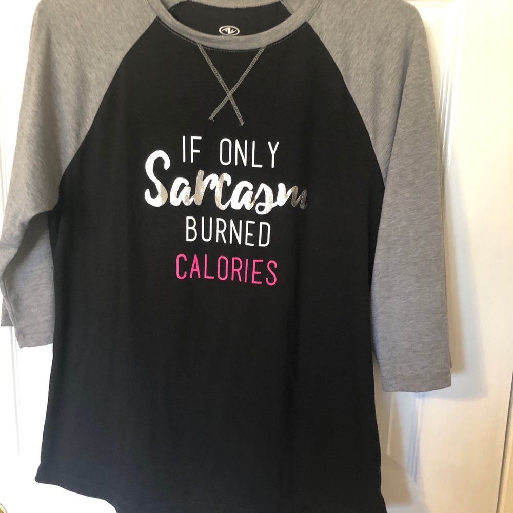 If only sarcasm burned calories 3/4 sleeve top Lg